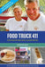 Food Truck 411: The Essential Information to Run a Successful Food Truck by Brian J. Branigan