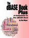 The dBASE Book Plus: A Companion to The dBASE Book by Ken Mayer