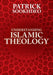 Understanding Islamic Theology by Patrick Sookhdeo
