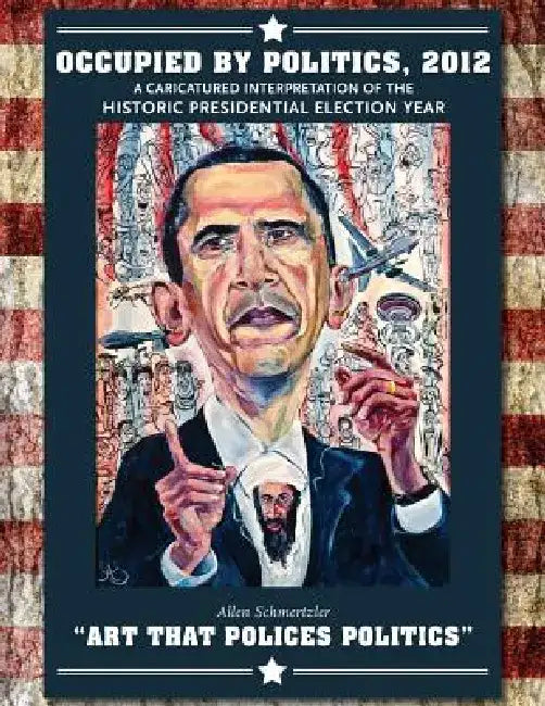 Occupied by Politics, 2012 by Allen Schmertzler