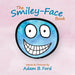 The Smiley-Face Book by Adam B. Ford, Adam B. Ford
