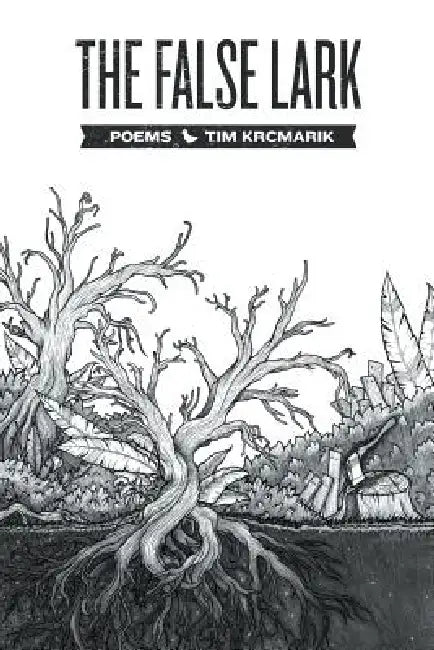 The False Lark by Tim Krcmarik