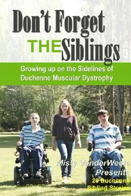 Don't Forget the Siblings by Misty Vanderweele