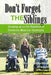 Don't Forget the Siblings by Misty Vanderweele