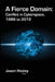 A Fierce Domain: Conflict in Cyberspace, 1986 to 2012 by Jason Healey, Karl Grindal