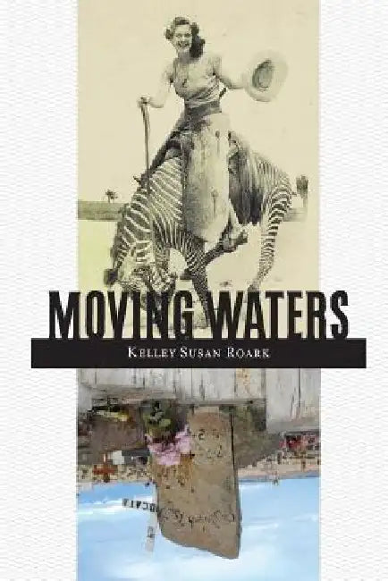 Moving Waters by Kelley S. Roark