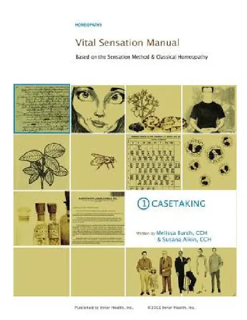 Vital Sensation Manual Unit 1: Casetaking in Homeopathy: Based on the Sensation Method & Classical Homeopathy by Susana Aikin