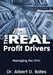 The Real Profit Drivers: MANAGING THE CPVs by Albert D. Bates