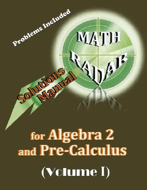 Solutions Manual for Algebra 2 and Pre-Calculus (Volume I) by Aejeong Kang