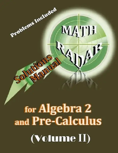 Solutions Manual for Algebra 2 and Pre-Calculus (Volume II) by Aejeong Kang