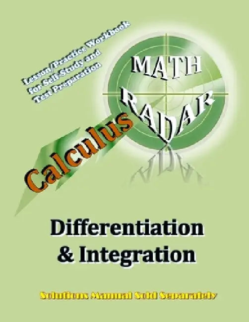 Calculus (Differentiation & Integration): Lesson/Practice Workbook for Self-Study and Test Preparation by Aejeong Kang