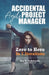 Accidental Agile Project Manager: Zero to Hero in 7 Iterations by Jorge Valdes Garciatorres