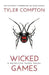 Wicked Games by Tyler Compton