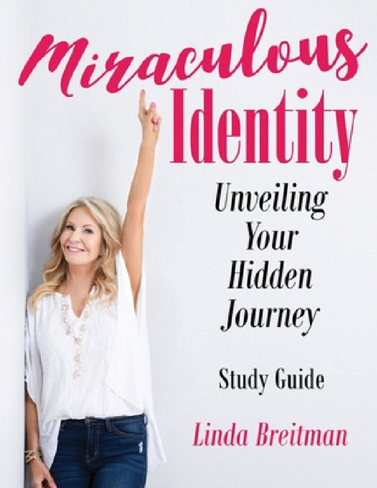 Miraculous Identity Study Guide by Linda Breitman