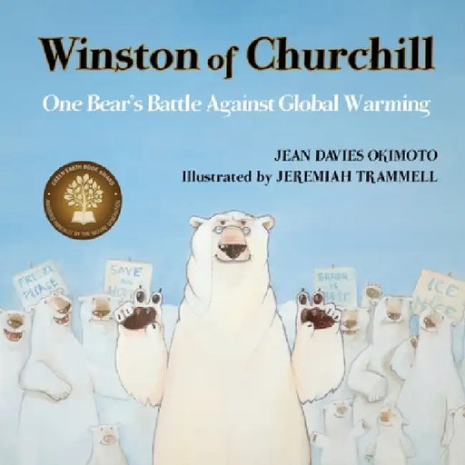Winston of Churchill: One Bear's Battle Against Global Warming by Jean Davies Okimoto, Jeremiah Trammell