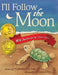 I'll Follow the Moon by Stephanie Lisa Tara