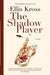 The Shadow Player by Ellis Kross