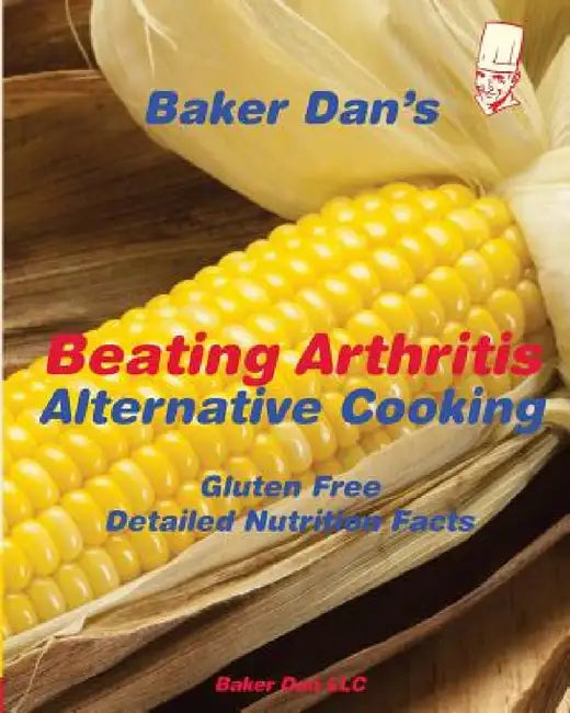 Beating Arthritis: Alternative Cooking by Dan Baker, Baker Dan, Elinoar Rabin