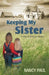 Keeping My Sister: a story of sibling survivalry by Nancy Paul
