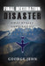 Final Destination: Disaster: What Really Happened to Eastern Airlines by George Jehn