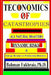 Teconomics Of Catastrophes: All natural Disasters, Dynamic risks & Energy Resource Production Disasters, by Bahman Fakhraie Phd