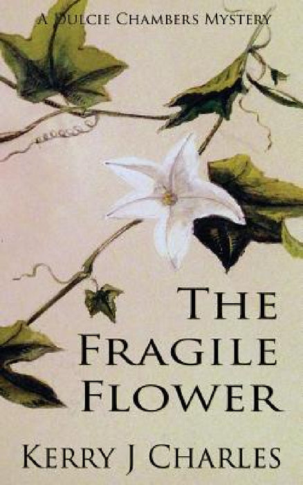 The Fragile Flower by Kerry J. Charles