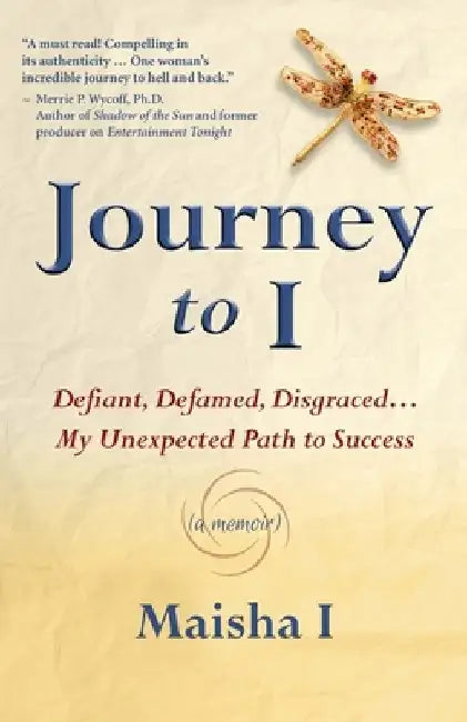 Journey to I: Defiant, Defamed, Disgraced ... My Unexpected Path to Success by Nick Zelinger