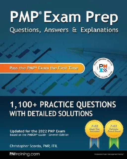 PMP Exam Prep: Questions, Answers, & Explanations: 1000+ Practice Questions with Detailed Solutions by Christopher Scordo