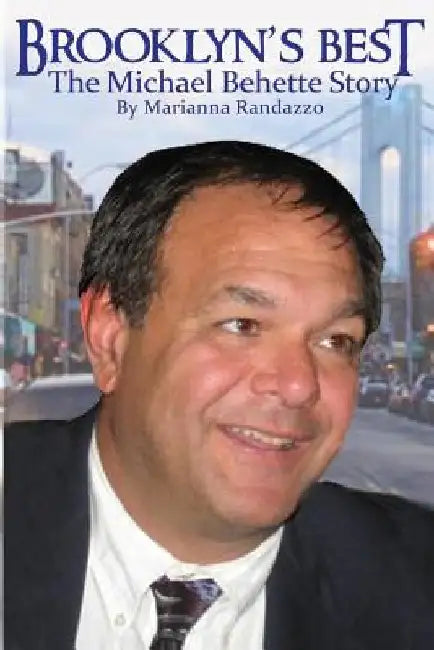 Brooklyn's Best: The Michael Behette Story by Marianna L. Randazzo