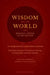 Wisdom for the World: The Requisites of Reconciliation by Alan Clements, Fergus Harlow
