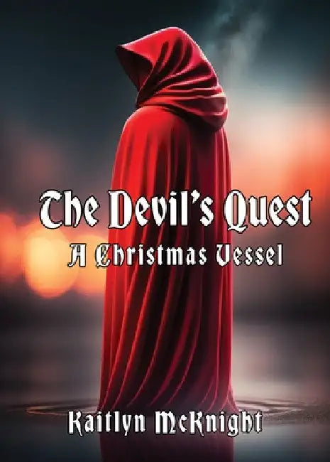 The Devil's Quest: A Christmas Vessel by Kaitlyn McKnight