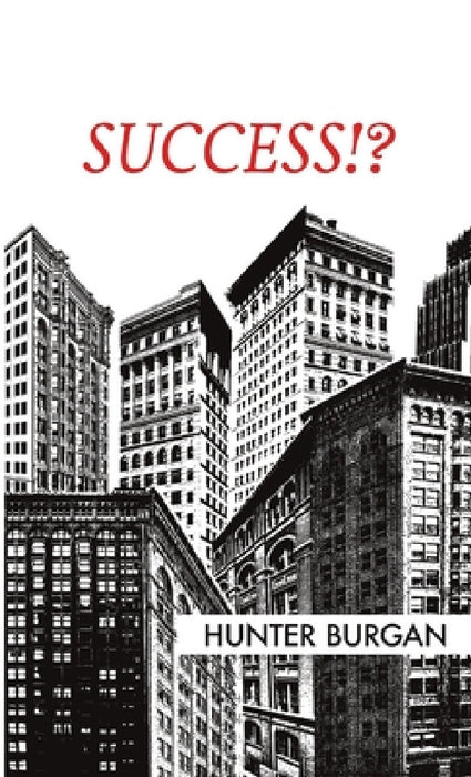 Success!? by Hunter Burgan