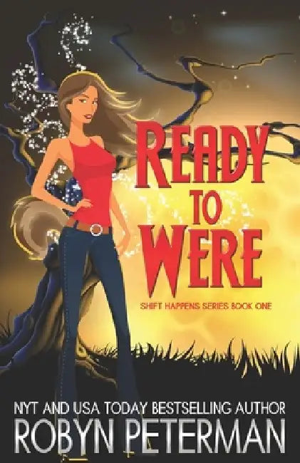Ready To Were: Shift Happens Series Book One by Robyn Peterman