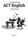 The College Panda's ACT English: Advanced Guide and Workbook by Nielson Phu