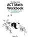 The College Panda's ACT Math Workbook: More Advanced Practice By Topic by Nielson Phu