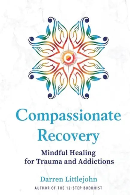 Compassionate Recovery by Darren Littlejohn