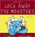 Lock Away The Monsters by Olsen, Joseph