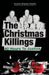 The Christmas Killings: 40 Hours to Justice: Black and White by Judith M. Monseur