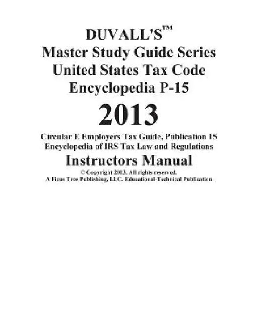 DUVALL'S Master Study Guide Series United States Tax Code Encyclopedia P-15 2013: Circular E Employers Tax Guide Publication 15 Encyclopedia of IRS Ta by J. W. Duvall