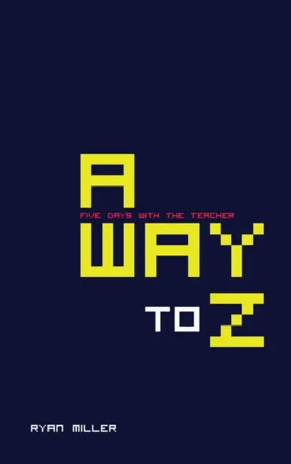 Away to Z (Five Days with the Teacher) by Ryan Miller
