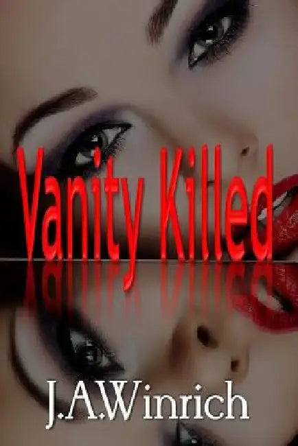 Vanity Killed by Debora Lewis