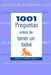 1001 Preguntas antes de tener un bebé by Monica Mendez
