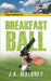 Breakfast Ball: A Brad Stephens Novel by Robin Micheli