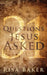 31 Questions Jesus Asked by Risa Baker
