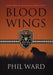 Blood Wings by Phil Ward