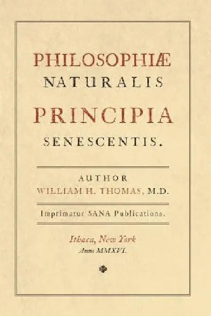 Principia Senescentis by William H. Thomas
