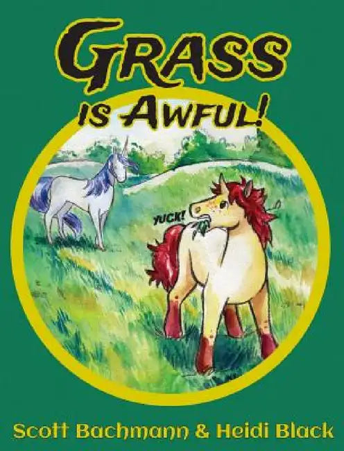 Grass is Awful by Scott Bachmann, Heidi Black