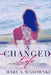 A Changed Life by Sarah Hansen