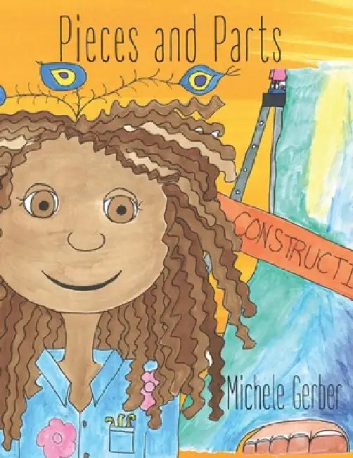 Pieces and Parts by Michele Gerber