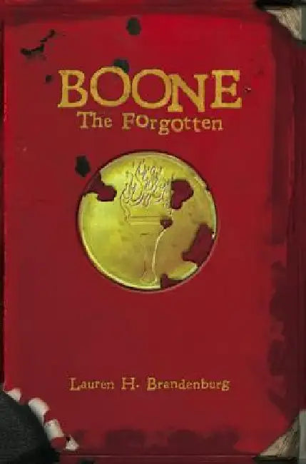 Boone: The Forgotten by Lauren H. Brandenburg